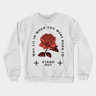 Beatiful Red Rose with Quote Crewneck Sweatshirt